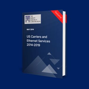 US Carriers and Ethernet Services, 2014-2019